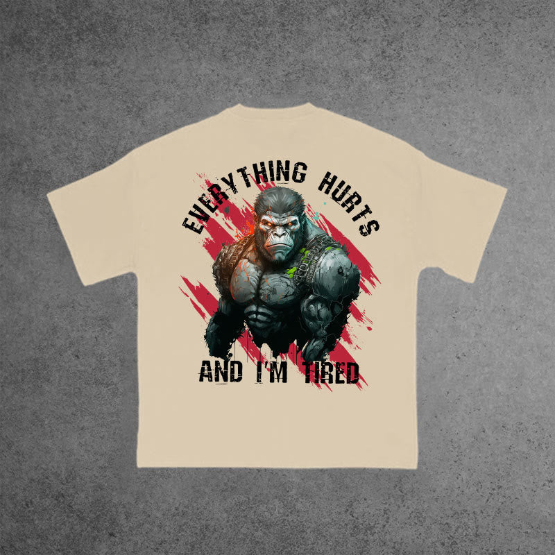 Gym 100% Cotton Everything Hurts And I'm Tired Print T-shirt