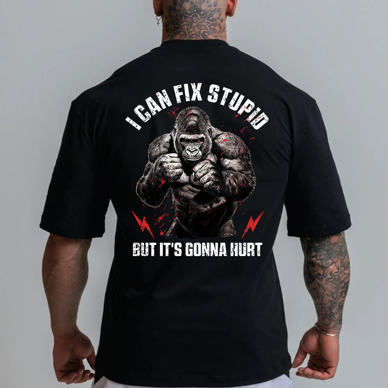 Gym 100% Cotton I Can Fix Stupid Print T-shirt