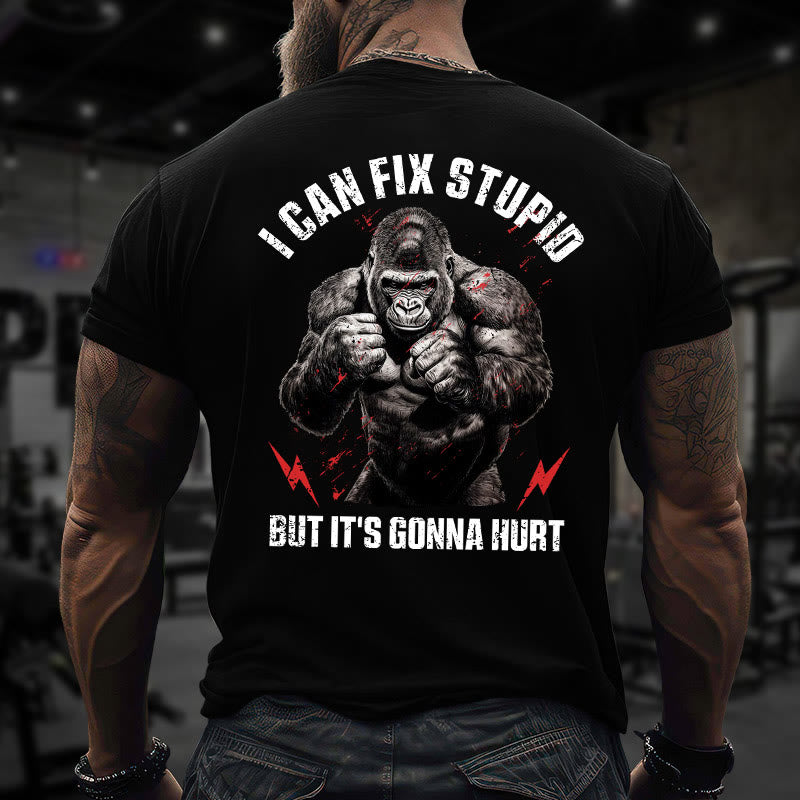 Gym 100% Cotton I Can Fix Stupid Print T-shirt