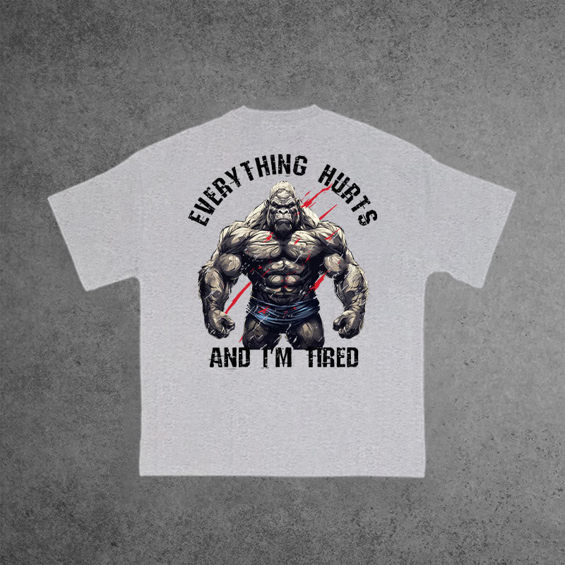 Gym 100% Cotton Everything Hurts And I'm Tired Print T-shirt