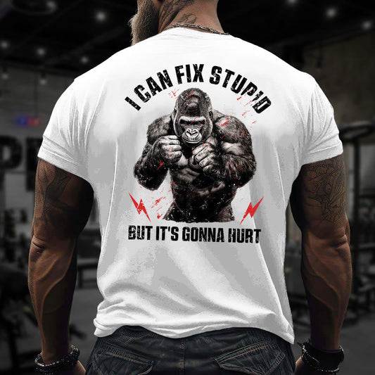 Gym 100% Cotton I Can Fix Stupid Print T-shirt