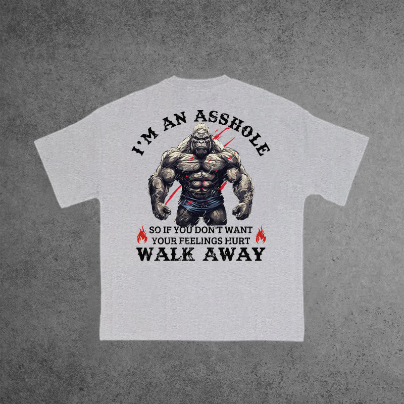 Gym 100% Cotton I'м An Asshole So If You Don't Want Your Feelings Hurt Walk Away Print T-shirt
