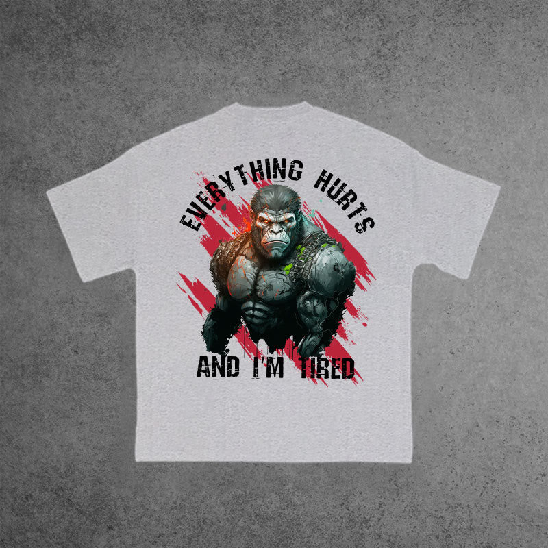 Gym 100% Cotton Everything Hurts And I'm Tired Print T-shirt