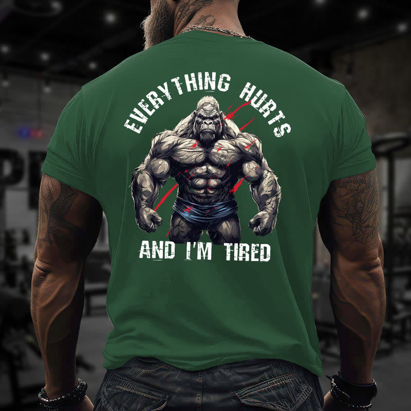 Gym 100% Cotton Everything Hurts And I'm Tired Print T-shirt