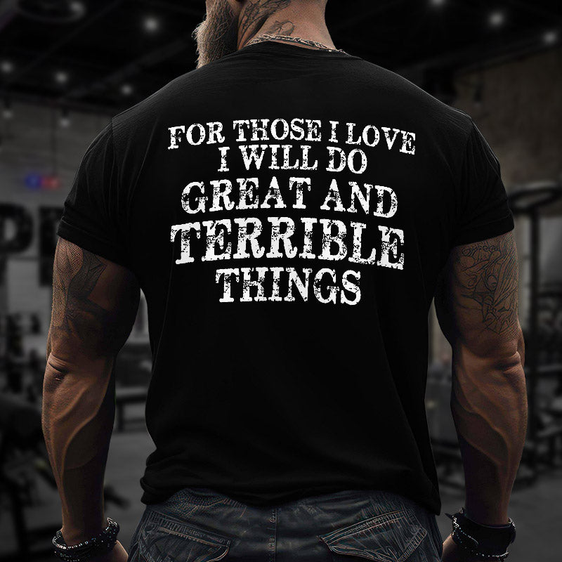 Unisex 100% Cotton For Those I Love I Will Do Great And Terrible Things Print Gym T-shirt