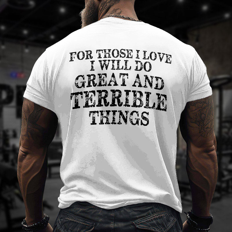 Unisex 100% Cotton For Those I Love I Will Do Great And Terrible Things Print Gym T-shirt